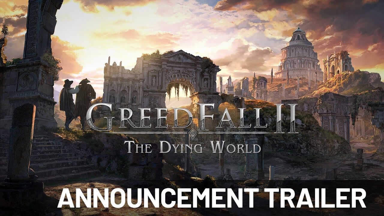Greedfall 2: The Dying World ha sido anunciado oficialmente por Nacon