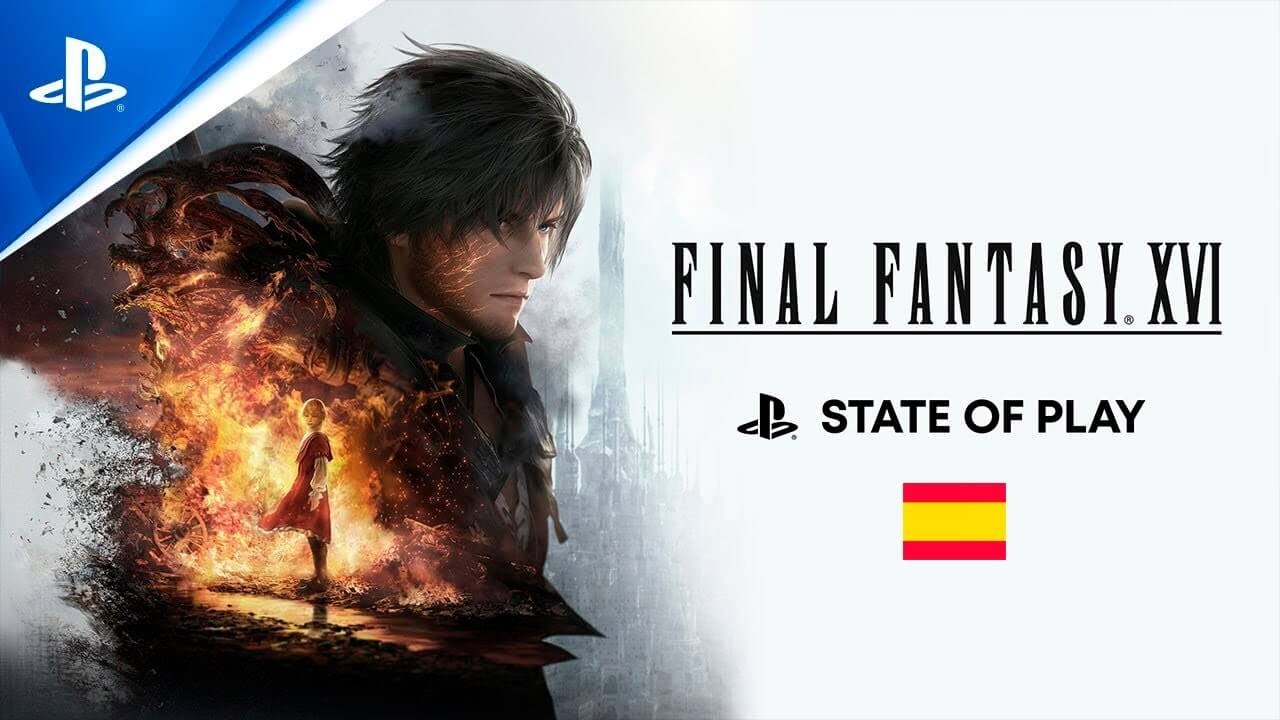 Mira el State of Play de Final Fantasy XVI con subtítulos en español